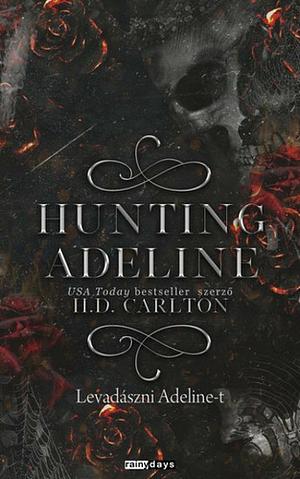 Levadászni Adeline-t by H.D. Carlton