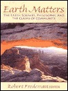 Earth Matters: The Earth Sciences, Philosophy, and the Claims of Community by Robert Frodeman, Victor R. Baker