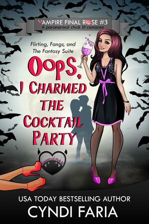 Oops, I Charmed the Cocktail Party by Cyndi Faria, Cyndi Faria