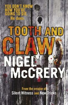 Tooth and Claw by Nigel McCrery