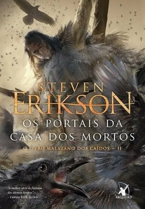 Os Portais Da Casa Dos Mortos by Steven Erikson, Carol Chiovatto
