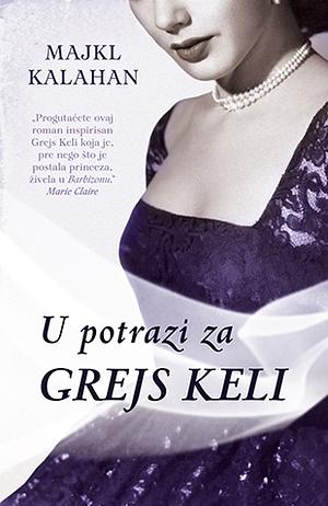 U potrazi za Grejs Keli by Michael Callahan