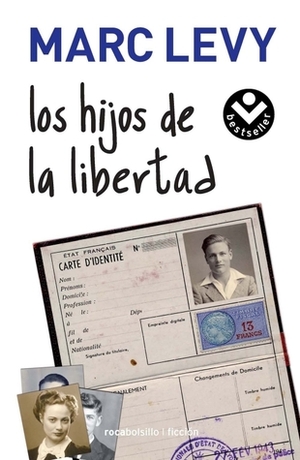 Los Hijos De La Libertad by Marc Levy