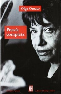 Poesía completa by Olga Orozco