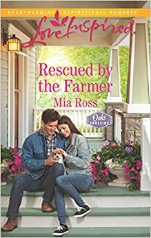 Rescued by the Farmer by Mia Ross