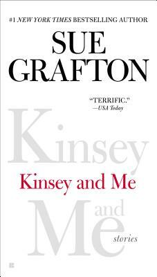 Kinsey and Me: Stories by Sue Grafton