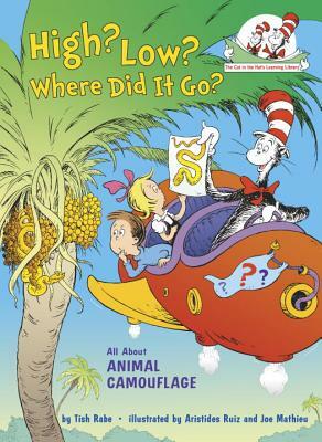 High? Low? Where Did It Go?: All about Animal Camouflage by Tish Rabe