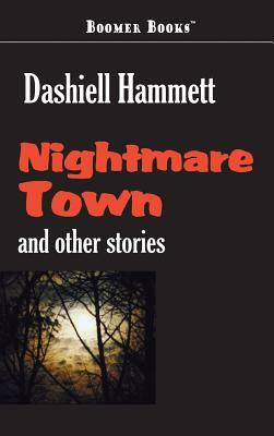 Nightmare Town by Dashiell Hammett