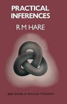 Practical Inferences by R. M. Hare