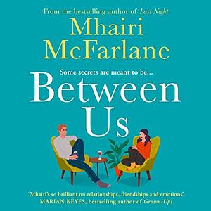 Between Us by Mhairi McFarlane