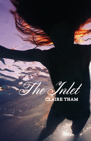 The Inlet by Claire Tham