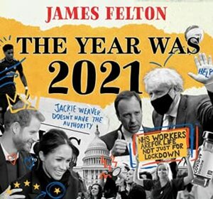 The year was 2021 by James Felton