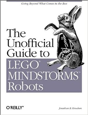 The Unofficial Guide to LEGO MINDSTORMS Robots by Mike Loukides, Jonathan Knudsen