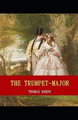 The Trumpet-Major illustrated by Thomas Hardy