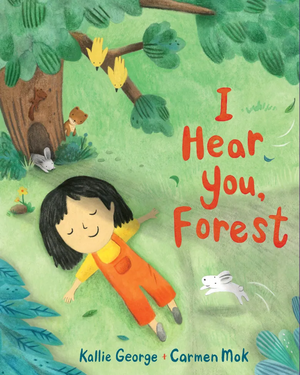 I Hear You, Forest by Kallie George