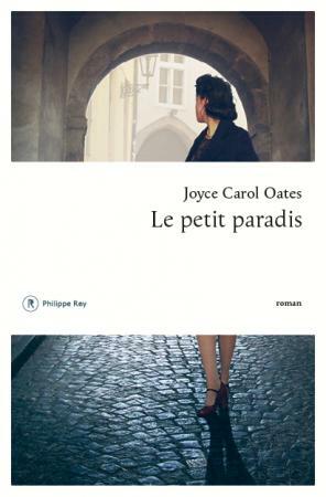 Le petit paradis by Joyce Carol Oates