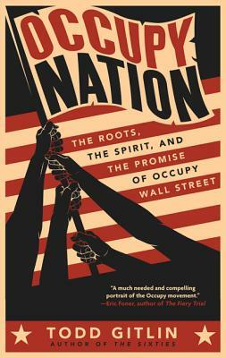 Occupy Nation by Todd Gitlin