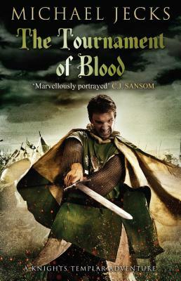 The Tournament of Blood by Michael Jecks