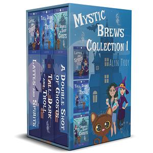 Mystic Brews Collection 1 by Alyn Troy, Alyn Troy