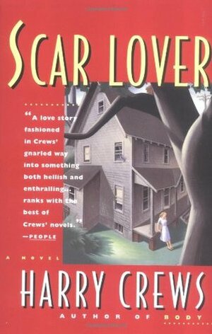 Scar Lover by Harry Crews