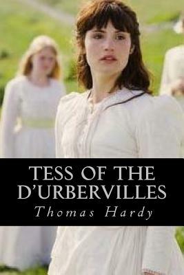 Tess of the d Urbervilles by Thomas Hardy