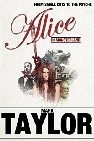 Alice in Monsterland by Mark Taylor