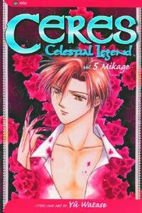 Ceres: Celestial Legend, Vol. 5: Mikage by Yuu Watase