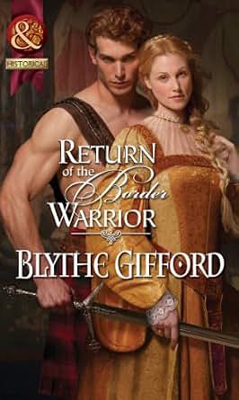 Return Of The Border Warrior by Blythe Gifford