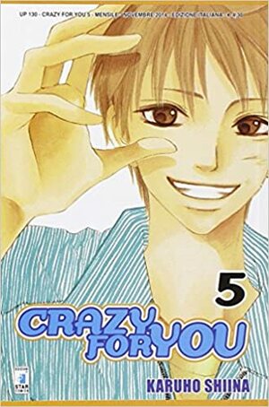 Crazy for You, vol. 5 by Karuho Shiina