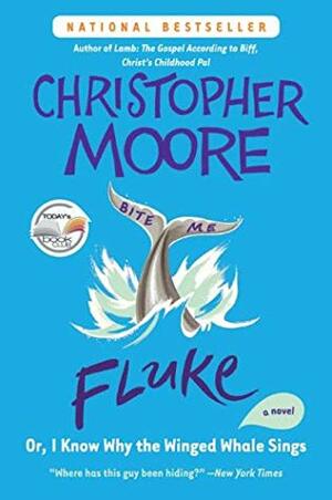 Fluke: Or, I Know Why the Winged Whale Sings by Christopher Moore