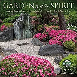 Gardens of the Spirit 2022 Wall Calendar: Japanese Garden Photography by John Lander, Maggie Oster, Amber Lotus Publishing