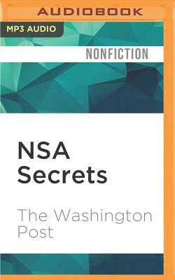 Nsa Secrets: Governent Spying in the Internet Age by The Washington Post