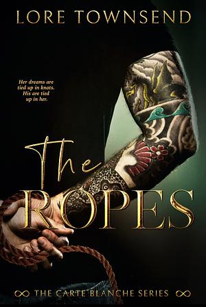 The Ropes by Lore Townsend