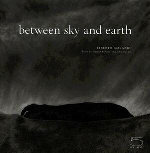 Between Sky & Earth: Liberto Macarro by John Berger