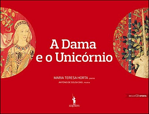 A Dama e o Unicórnio by Maria Teresa Horta