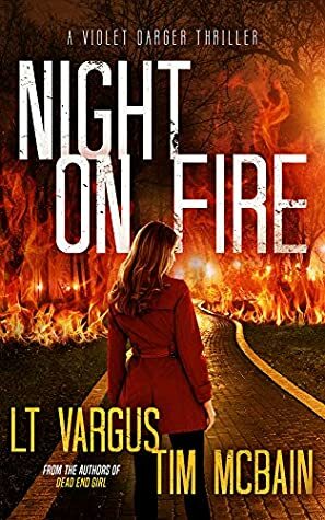 Night on Fire by Tim McBain, L.T. Vargus