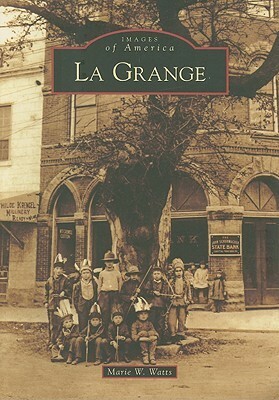 La Grange by Marie W. Watts
