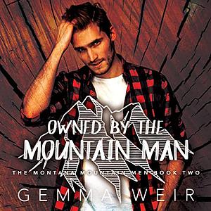 Owned by the Mountain Man by Gemma Weir