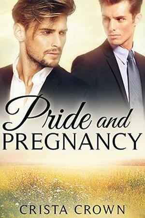 Pride and Pregnancy by Crista Crown