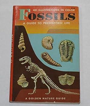 Fossils: A Guide to Prehistoric Life by Frank H.T. Rhodes, Paul R. Shaffer, Herbert Spencer Zim