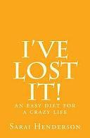 I've Lost It! by Sarai Henderson