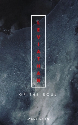 Leviathan: Of the soul: Poetry & short story anthology by Mark Ryan