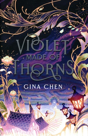 Violet Made of Thorns by Gina Chen