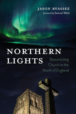 Northern Lights by Jason Byassee