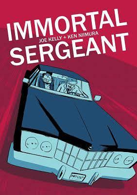 Immortal Sergeant by Joe Kelly
