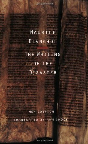 The Writing of the Disaster by Ann Smock, Maurice Blanchot