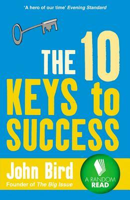 The 10 Keys to Success by John Bird