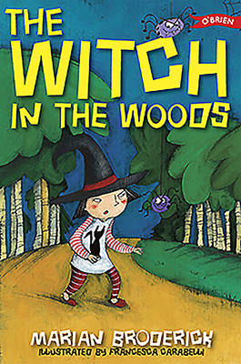 The Witch in the Woods by Marian Broderick