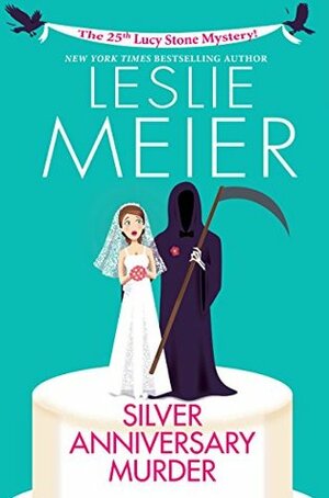 Silver Anniversary Murder by Leslie Meier