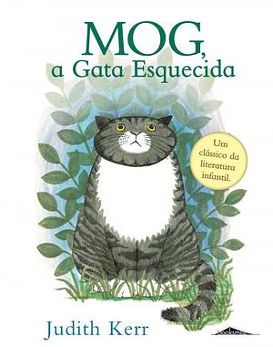 Mog, a Gata Esquecida by Judith Kerr, Judith Kerr